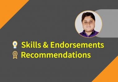 I will endorse your skills and recommend you on LinkedIn