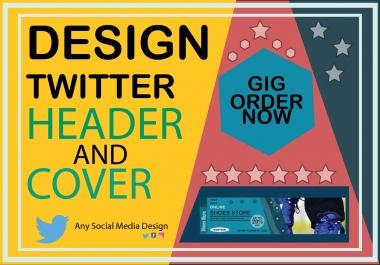 I will create awsome twitter header and cover design in 24 hours