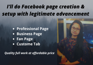 I'll do Facebook page creation & Setup with legitimate advancement