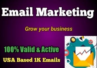 I will provide USA Based 1K Verified Emails