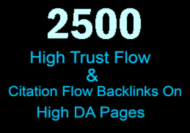I will create 2500 high trust flow and citation flow backlinks for you on high DA