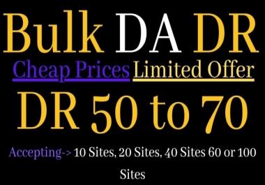 I will bulk increase moz da ahrefs DR 50 or 70 for bulk orders 1 site price is 80
