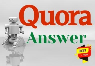 I will provide Niche Relevant 10 high quality Quora Answer with your URL & Keywords