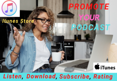 I will promote your podcast and increase with download