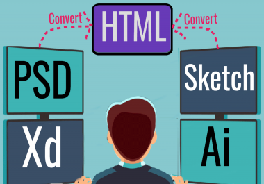 Convert PSD to HTML,  XD to HTML,  Ai to HTML,  Sketch to HTML
