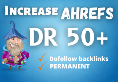 I will increase Domain rating ahrefs DR 50