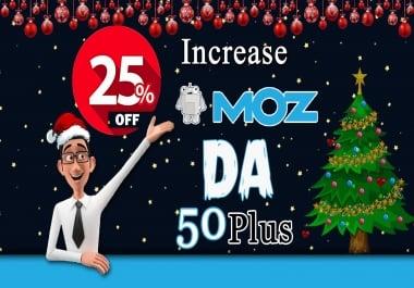 I will increase your domain authority,  Moz DA 50 plus