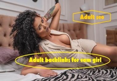 i will do adult monthly seo for cam girls website.