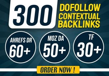 Create 300 Dofollow Contextual Backlinks OF DR/DA and TF for good SEO ranking