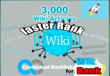 Faster Rank 3,000 Wiki Articles Rank your site Unlimited Wiki Backlinks