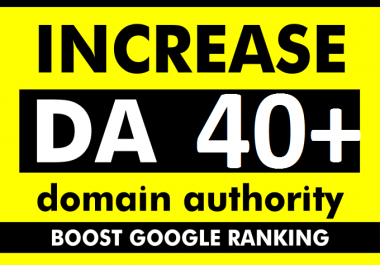 increase moz domain authority increase moz da 40+ plus