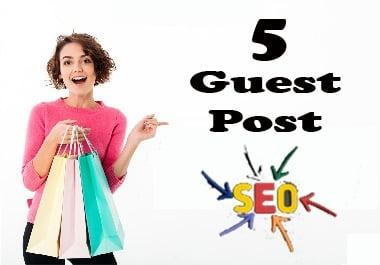 Write And Publish 5 Guest Post With HQ Authority Websites