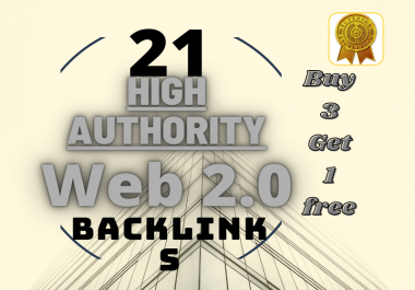 I will Create manually 21 High-Authority Web 2.0 Blogs to Rank your site.