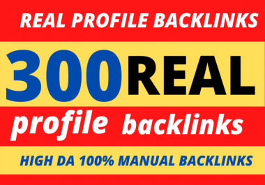 300 real high da profile backlinks link building