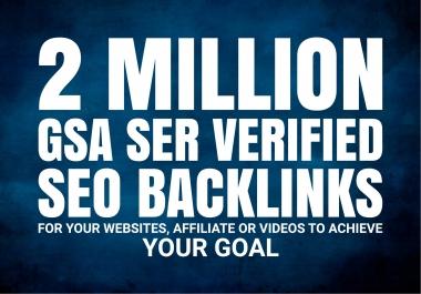 I will provide 2M Gsa Ser Verified Quality Backlinks