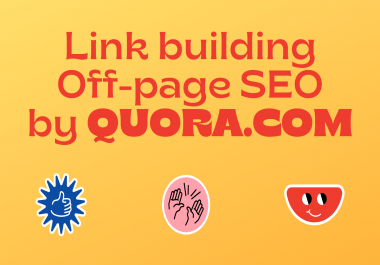 I will rank your website higher in google ranking by QUORA Answers Backlink service.
