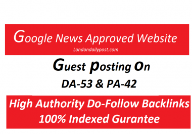 Publish Guest Post On Google News Approval Londondailypost. com