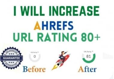I will increase url rating ahrefs to 80+