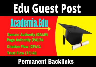 Write and Publish Academia. edu High Quality Guest Post Dofollow Backlinks DA94/DR91