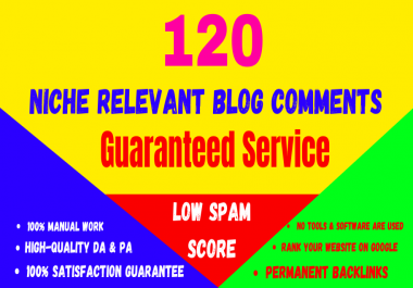 120 High Quality niche relevant blog comments nofollow backlinks