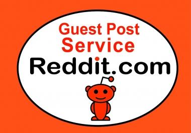 Write & Publish 5 Guest Post On Reddit. com