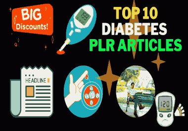 I Will Provide Top 10 Diabetes PLR Articles