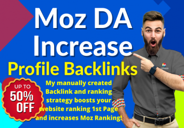Increase your Moz DA Guaranteed work,  Using 120 Dofollow Profile Backlinks Creation 80+DA PA & PR9