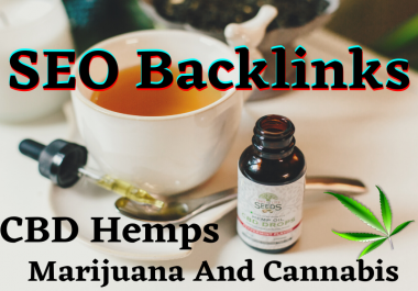 I Will Do White Hat SEO backlinks For CBD Hemps Marijuana And Cannabis Site