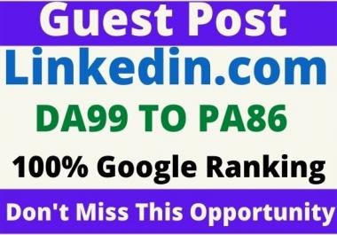 Write and Publish Guest Post on DA99 Linkedin. com