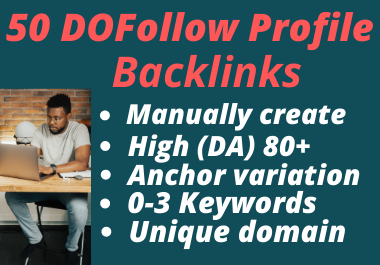 Manually Create 50 High Quality DA 80+ SEO Profile Backlinks