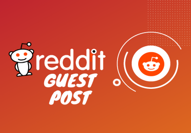 I will give you niche relevant 5 reddit guest post