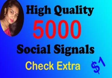 I will provide you with 5000 high-quality Social Signals from the only social media site only
