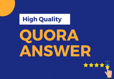 I will provide 15+3Free high quality Quora answers.