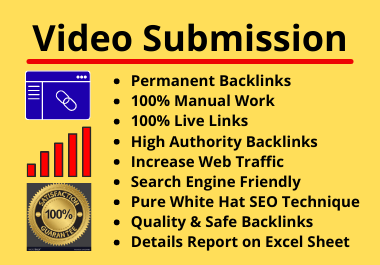 Live 50 Video Submissions on High Authority Video Sharing Site Manually Permanent Backlinks