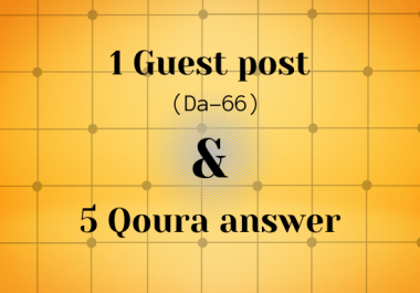 I will write and publish 1 guest post and 5 quora answer