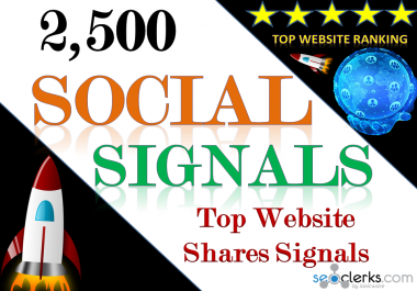 Build Organic Powerful 2,500 Social Signals for Top Social Media Sites boost your website