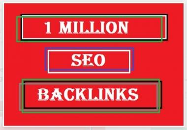 I will put 1 million seo backlink to your websites,  links