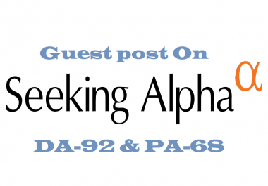Publish content On Seeking Alpha SeekingAlpha. com DA 92