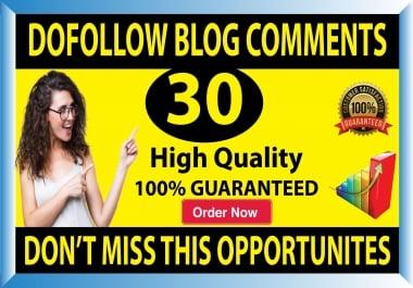 I will do 30 high quality dofollow blog comments backlinks