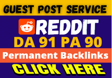 Write and Publish a Guest Post on Reddit DA91 PA90 Dofollow Backlinks