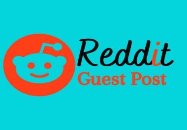 I will do Manually write and Publish 5 high quality Guest Post on Reddit