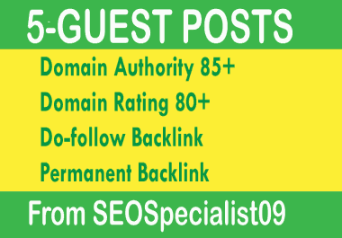 Write and Publish 5 Guest Posts On High Authority Website