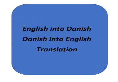 I will translate your files from English into Danish and vice versa