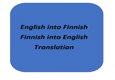 I will translate your files from English into Finnish and vice versa
