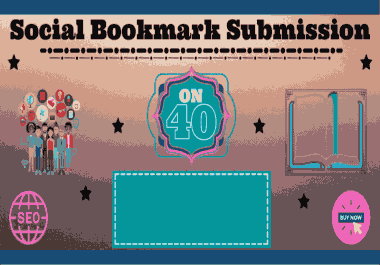I Will Do 40 Social Bookmark Submission With High Da Website Backlink