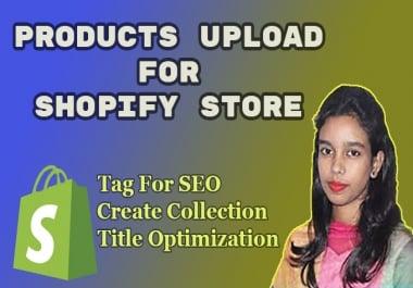 I will upload product for shopify store