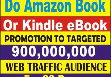 Promote Amazon Book or Kindle eBook to Targeted Web Traffic Audience for 30 days