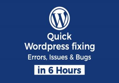 I will fix any kind of Wordpress website error,  issues in 6 hours