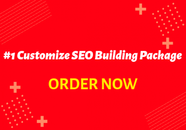 ADVANCED N1 Customized SEO Building Package