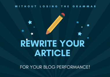 I Will Rewrite your 5 pages Article without losing the content